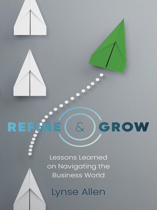 Title details for Refine & Grow by Lynse Allen - Available